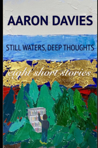 Still Waters, Deep Thoughts