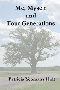 Me, Myself and Four Generations