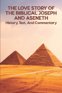 Love Story Of The Biblical Joseph And Aseneth