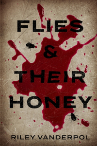 Flies & Their Honey