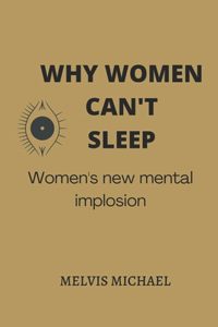 Why Women Can't Sleep