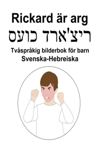 Svenska-Hebreiska Rickard är arg / ריצ'ארד כועס Tvåspråkig bilderbok för barn