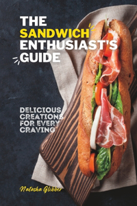 Sandwich Enthusiast's Guide