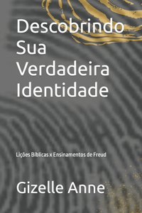 Descobrindo Sua Verdadeira Identidade