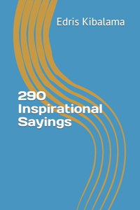 290 Inspirational Sayings