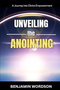 Unveiling The Anointing