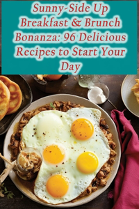 Sunny-Side Up Breakfast & Brunch Bonanza