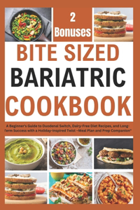 Bite Sized Bariatric Cookbook