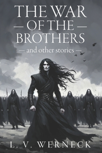 War of the Brothers and Other Stories