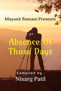 Absence Of Those Days