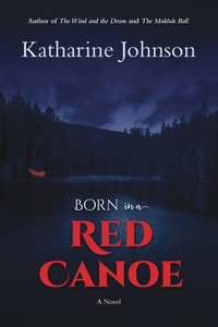 Born in a Red Canoe