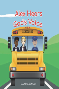 Alex Hears God's Voice: A Christian Picture Book for Kids About Prayer And Christian Friendships