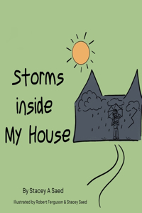 Storms Inside My House