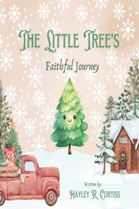 The Little Tree's Faithful Journey