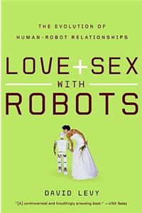 Love and Sex with Robots