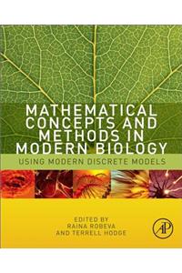 Mathematical Concepts and Methods in Modern Biology