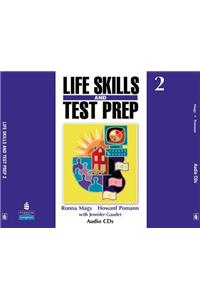 Life Skills and Test Prep 2 Audio CDs