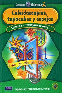 Connected Mathematics Spanish Grade 8 Student Edition Kaleidoscopes, Hubcaps, and Mirrors