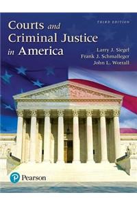Courts and Criminal Justice in America, Student Value Edition Plus Revel -- Access Card Package