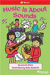 Storytown: Below Level Reader Teacher's Guide Grade 2 Music Is about Sounds