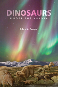 Dinosaurs under the Aurora