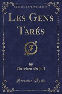 Les Gens Tarï¿½s (Classic Reprint)