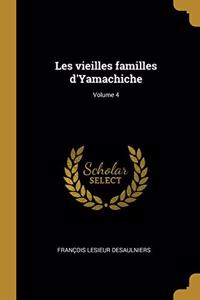 Les vieilles familles d'Yamachiche; Volume 4