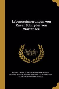 Lebenserinnerungen von Xaver Schnyder von Wartensee