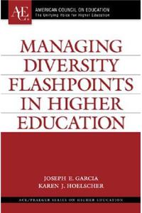 Managing Diversity Flashpoints in Higher Education