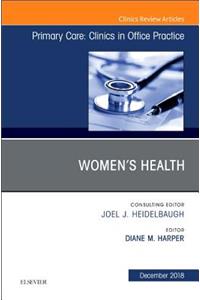 Women's Health, an Issue of Primary Care: Clinics in Office Practice