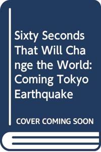 Sixty Seconds That Will Change the World
