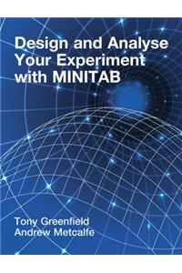 Design and Analyse Your Experiment with Minitab