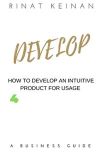 Develop An Intuitive Product