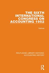 Sixth International Congress on Accounting 1952