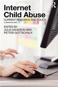 Internet Child Abuse: Current Research and Policy