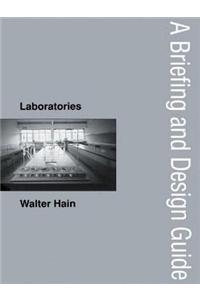 Laboratories: A Briefing and Design Guide