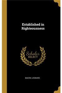 Established in Righteousness