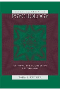 Your Career in Psychology: Clinical and Counseling Psychology