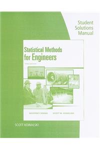 Statistical Methods for Engineers, Student Solutions Manual