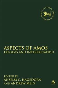 Aspects of Amos: Exegesis and Interpretation