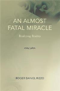 Almost Fatal Miracle