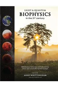 Light and Quantum Biophysics in the 21st Century