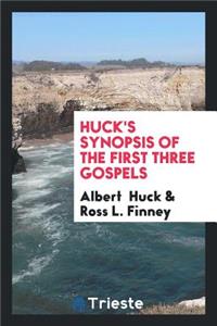 Huck's Synopsis of the First Three Gospels