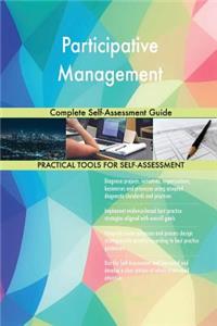 Participative Management Complete Self-Assessment Guide