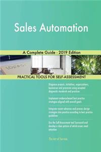 Sales Automation A Complete Guide - 2019 Edition