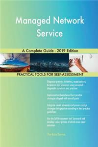 Managed Network Service A Complete Guide - 2019 Edition