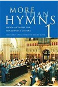 More Than Hymns 1: Hymn-Anthems for Mixed Voice Choirs