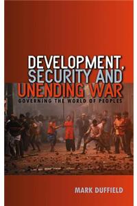 Development, Security and Unending War