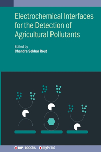 Electrochemical Interfaces for the Detection of Agricultural Pollutants