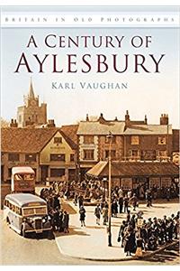 A CENTURY OF AYLESBURY
